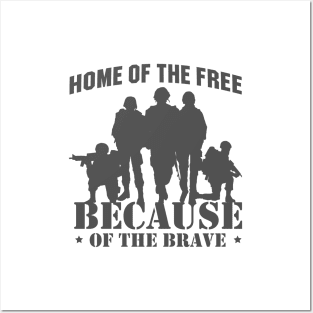'Home Of The Free Because Of The Brave' Military Shirt Posters and Art